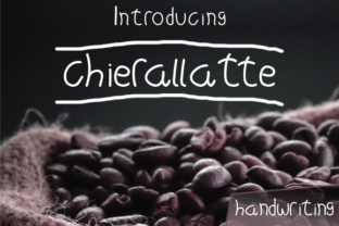 Chierallatte: A Timeless Handwritten Font for Business